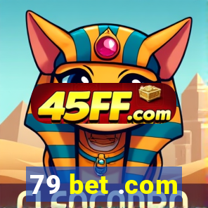 79 bet .com